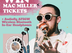Win 1 of 2 Mac Miller Prize Packs (Audiofly AF56W Bluetooth Headphones & double pass)