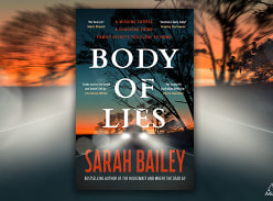 Win 1 of 15 copies of Body of Lies by Sarah Bailey