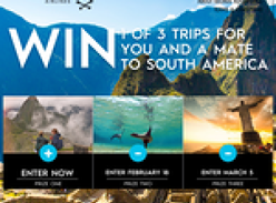 Win 1 of 3 trips to South America for you & a mate!