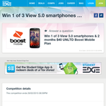 Win 1 of 3 View 5.0 smartphones & 2 months $40 UNLTD Boost mobile phone plan!
