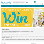 Win 1 of 5 $1,000 Howard's Storage World vouchers!