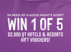 Win 1 of 5 $2K QT Hotel & Resorts Gift Vouchers