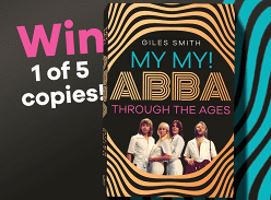 Win 1 of 5 copies of My My! ABBA Through the Ages