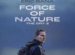 Win 1 of 5 Double Passes to see Force of Nature: The Dry 2