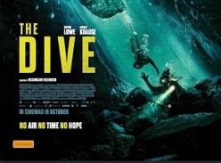 Win 1 of 5 Double Passes to see The Dive