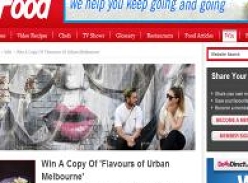 Win 1 of 8 copies of 'Flavours of Urban Melbourne'