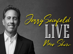 Win 1 of 90 Double Passes to see Jerry Seinfeld