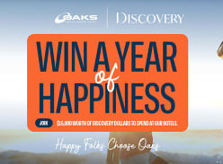 Win $15000 of Discovery Dollars to spend at Oaks Hotels