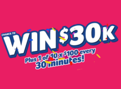 Win $30k Cash Plus Instant Win Prizes