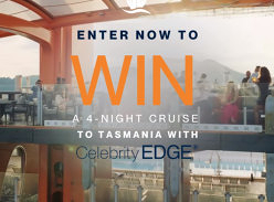 Win a 4-Night Taste of Luxury from Sydney to Tasmania Cruise with Celebrity EDGE