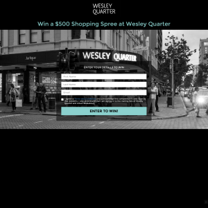 Win a $500 shopping spree at 'Wesley Quarter'!