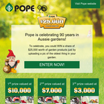 Win a share in Pope's $25,000 garden giveaway!