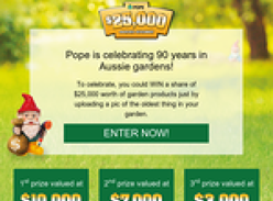 Win a share in Pope's $25,000 garden giveaway!