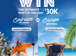 Win a trip for 2 to either Bora Bora or Colarado!