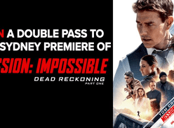 Win a Trip for 2 to The Sydney Premiere of Mission: Impossible - Dead Reckoning