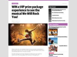 Win a VIP prize package experience to see the musical 'We Will Rock You'!