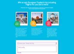 Win an epic European Topdeck trip, including flights for you & a mate!