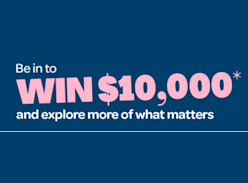 Win $10K to Explore More of What Matters