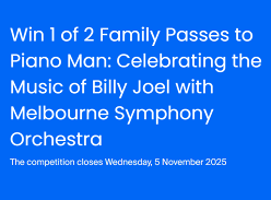Win 1 of 2 Family Passes to Piano Man: Celebrating the Music of Billy Joel