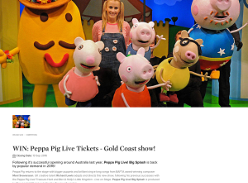 Win Peppa Pig LIVE Tickets for the Gold Coast show!
