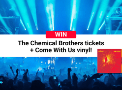 Win Tickets to see the Chemical Brothers & Vinyl