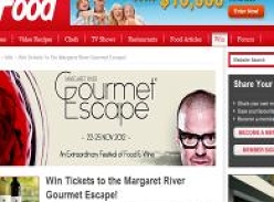 Win Tickets to the Margaret River Gourmet Escape!