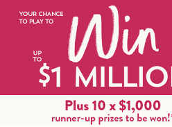 Win Up To $1 Million Plus 10 X $1000 Runner-up Prizes