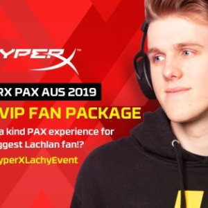 Win 1 of 5 HyperX PAX AUS Lachlan Event VIP Packages or 1 of 2 HyperX Peripheral Sets