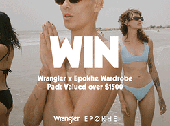 Win a $1000 Wrangler Wardrobe + 2 x Pairs of Epokhe Sunnies