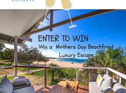 Win a Mother's day Beachfront Luxury Escape