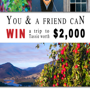 Win a Trip to Tassie for 2- flights inc
