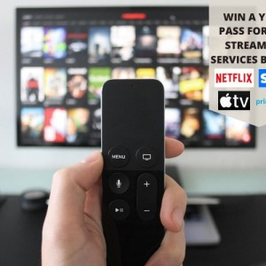 Win A Year Pass Of All Streaming Services
