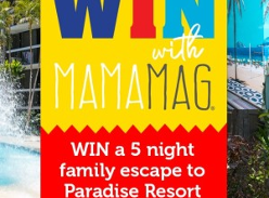 Win a 5 Night Family Escape to Paradise Resort