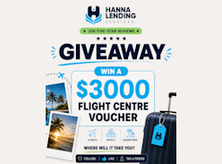 Win a $3,000 Flight Centre Voucher - Hanna Lending