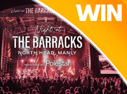 Win 1 of 12 Double Passes to a Night at the Barracks, Sydney