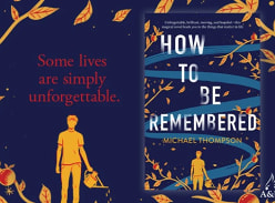 Win 1 of 16 Copies Of How To Be Remembered