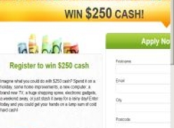 Win 1 of 2 $250 Cash Prizes