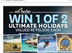 Win 1 of 2 ultimate holidays valued at $10,000 each!