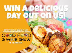 Win 1 of 20 Double Passes to the Good Food & Wine Show in Sydney