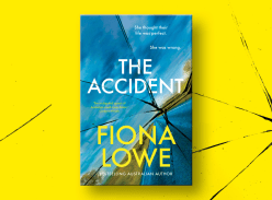 Win 1 of 20 Signed copies of the Accident by Fiona Lowe