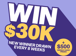 Win 1 of 3 $30K Cash Prizes