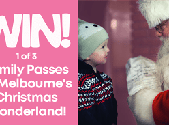 Win 1 of 3 Family Passes to the Opening Night of Melbourne's Christmas Wonderland