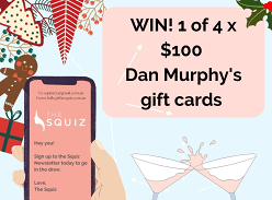 Win 1 of 4 $100 Dan Murphy
