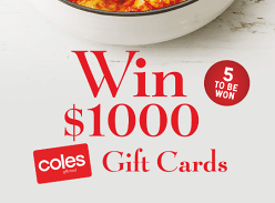 Win 1 of 5 $1,000 Coles Gift Card