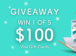 Win 1 of 5 $100 Visa Gift Cards