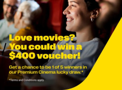 Win 1 of 5 $400 Premium Cinema Vouchers