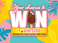 Win 1 of 650 $200 Woolworths Gift Cards