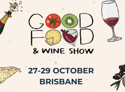 Win 1 of 3 VIP Experiences at the Good Food & Wine Show
