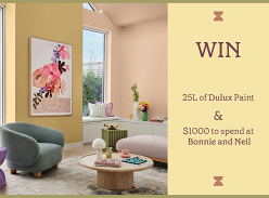 Win 25L of Dulux Paint & a $1,000 Bonnie and Neil Voucher