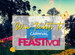 Win 4 Tickets to Feastival at the Carnival of Flowers, Toowoomba